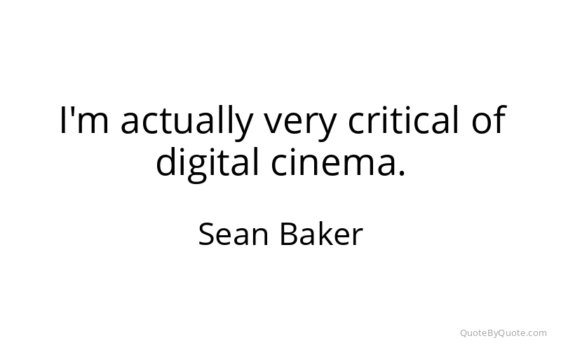 Preview image for this quote by Sean Baker