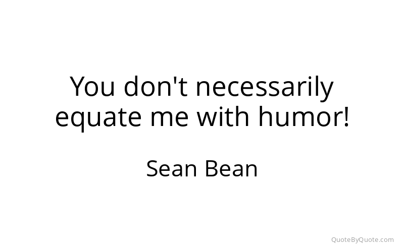 Preview image for this quote by Sean Bean