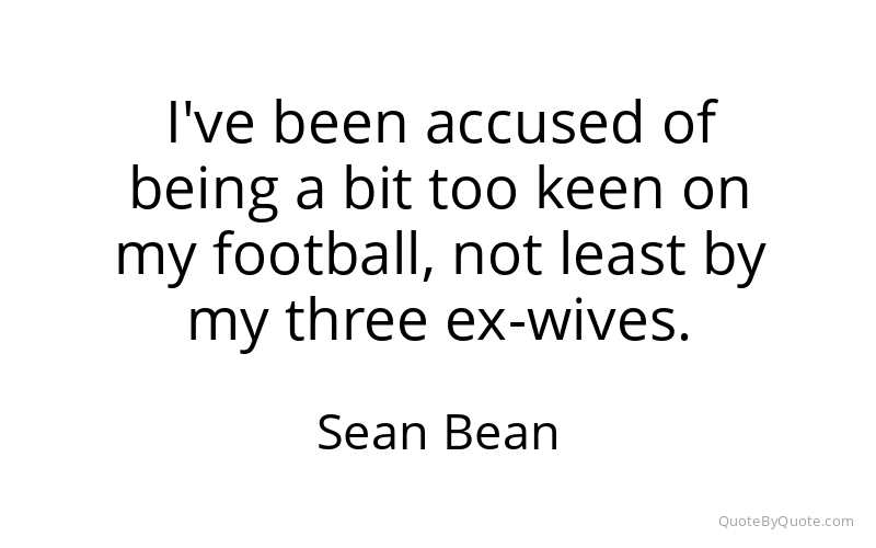 Preview image for this quote by Sean Bean