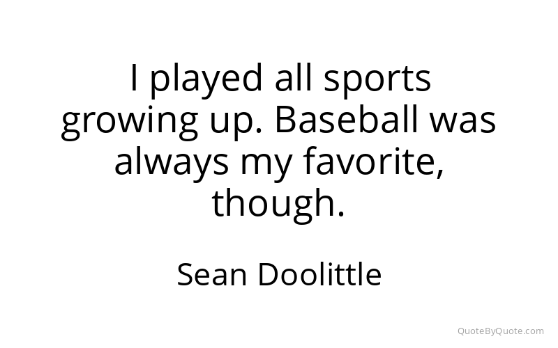 Preview image for this quote by Sean Doolittle