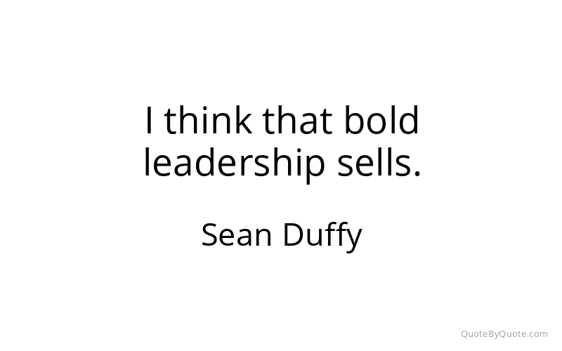 Preview image for this quote by Sean Duffy