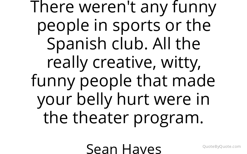 Preview image for this quote by Sean Hayes