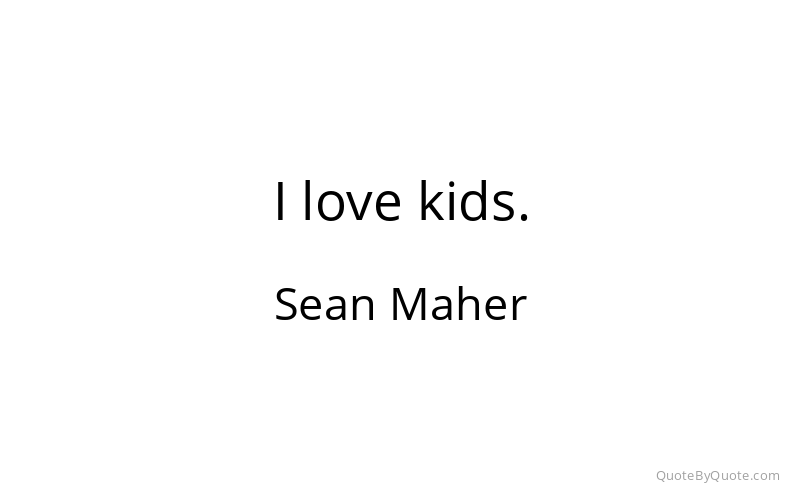Preview image for this quote by Sean Maher