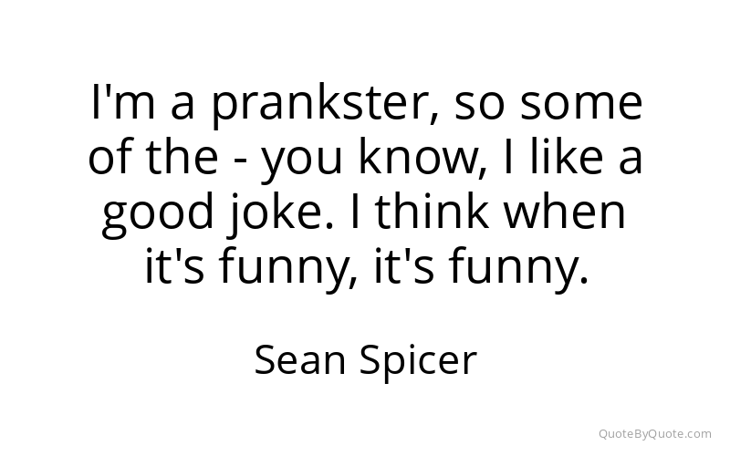 Preview image for this quote by Sean Spicer