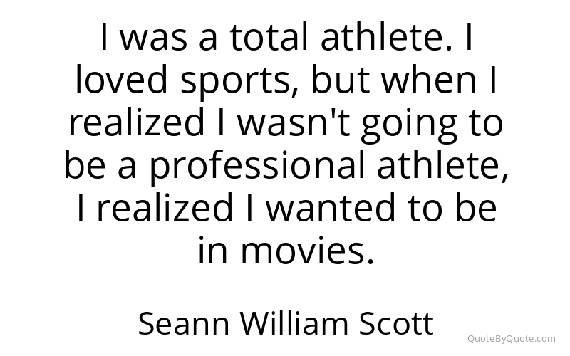 Preview image for this quote by Seann William Scott