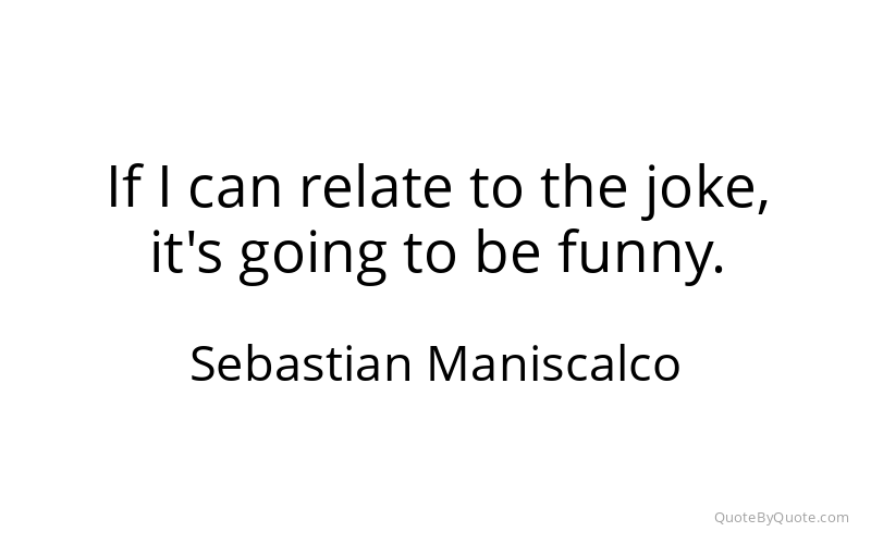 Preview image for this quote by Sebastian Maniscalco