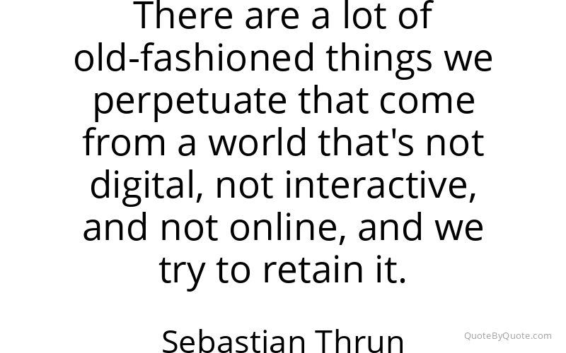 Preview image for this quote by Sebastian Thrun