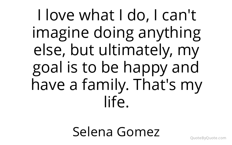 Preview image for this quote by Selena Gomez