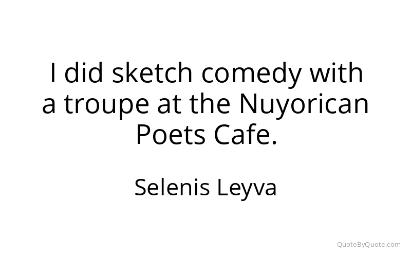 Preview image for this quote by Selenis Leyva