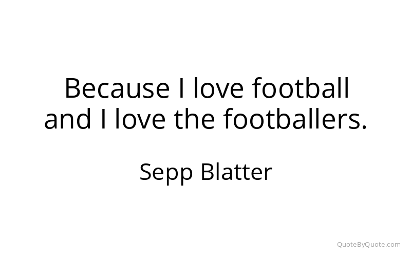 Preview image for this quote by Sepp Blatter