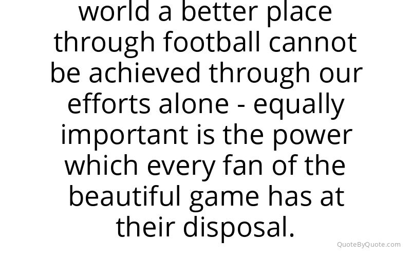 Preview image for this quote by Sepp Blatter