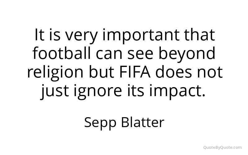 Preview image for this quote by Sepp Blatter