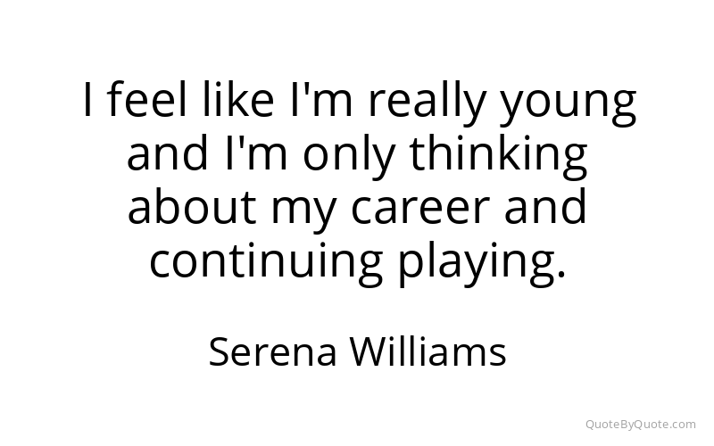 Preview image for this quote by Serena Williams
