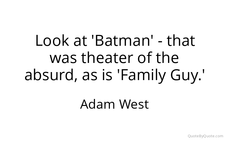 Preview image for this quote by Adam West