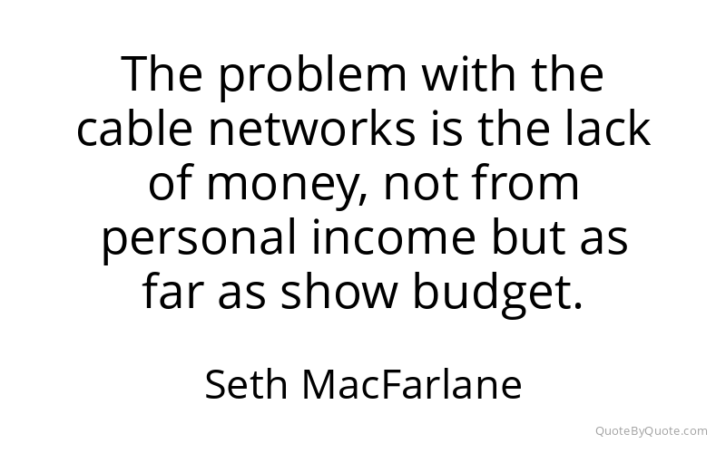 Preview image for this quote by Seth MacFarlane