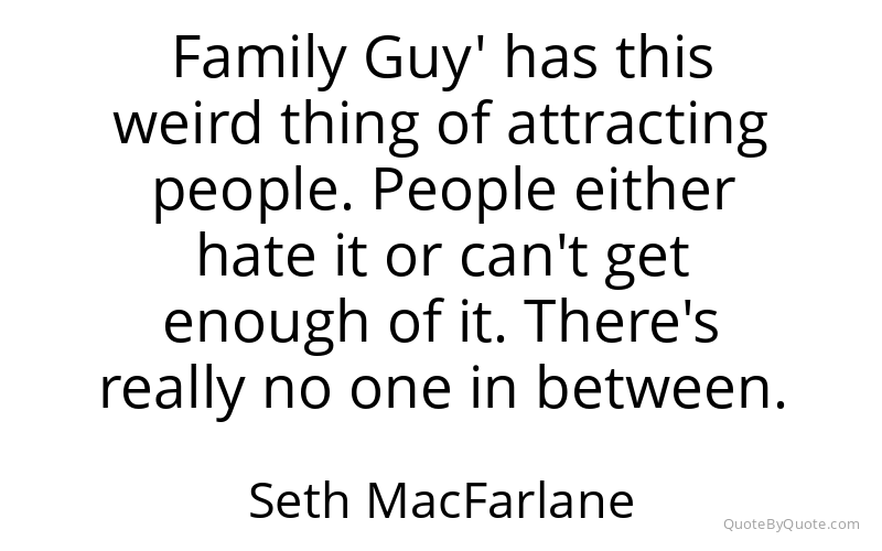 Preview image for this quote by Seth MacFarlane