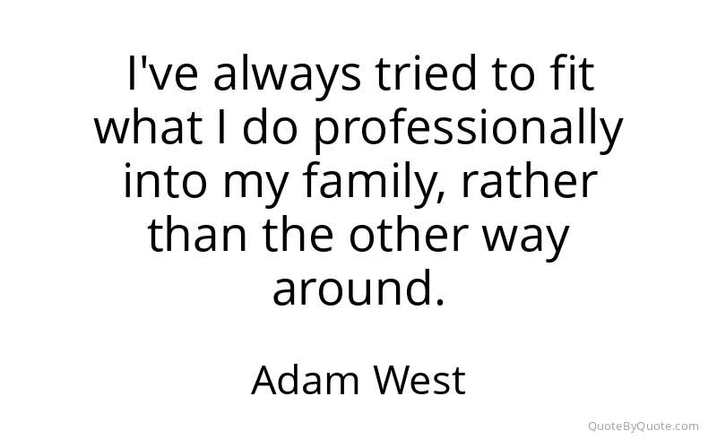 Preview image for this quote by Adam West
