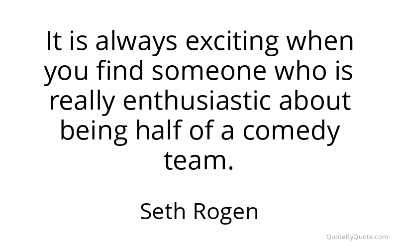 Preview image for this quote by Seth Rogen