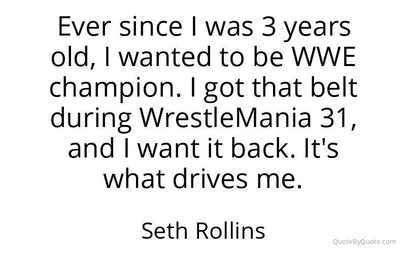 Preview image for this quote by Seth Rollins