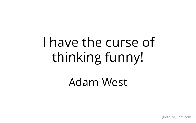 Preview image for this quote by Adam West