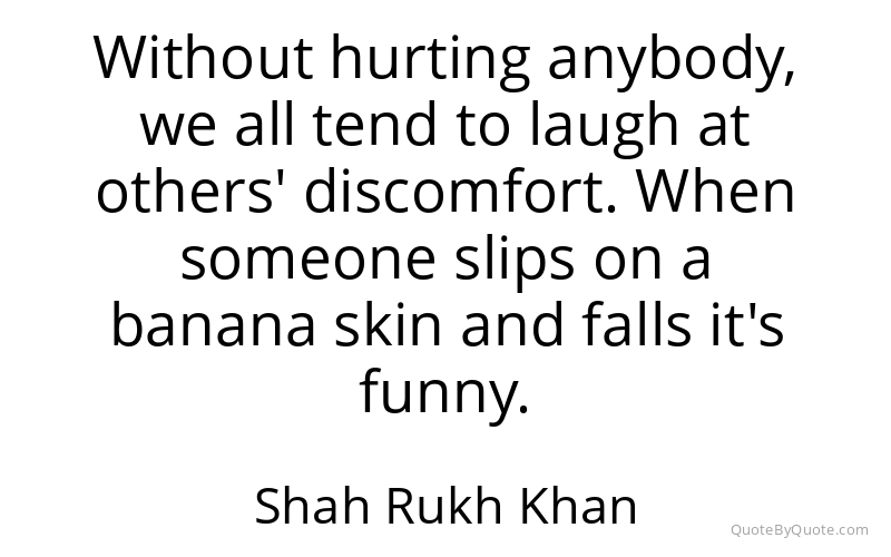 Preview image for this quote by Shah Rukh Khan