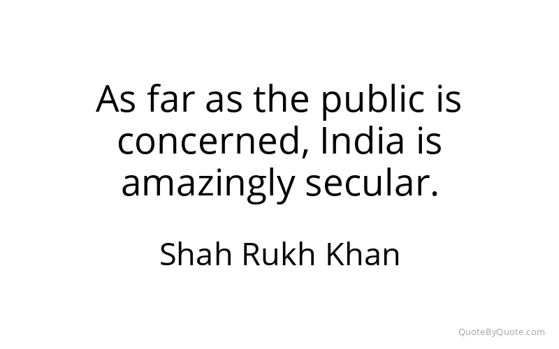 Preview image for this quote by Shah Rukh Khan