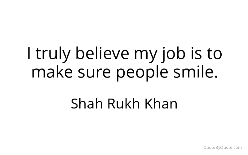 Preview image for this quote by Shah Rukh Khan