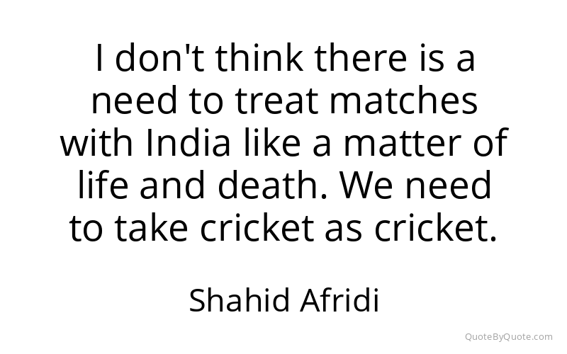 Preview image for this quote by Shahid Afridi