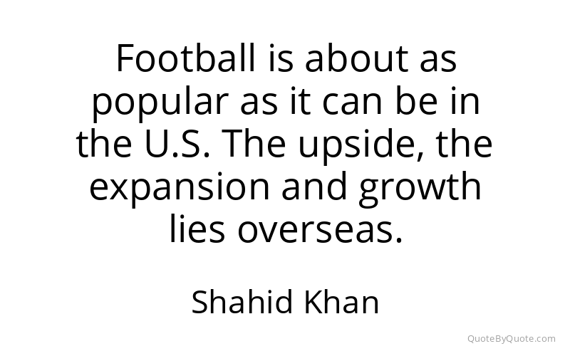 Preview image for this quote by Shahid Khan
