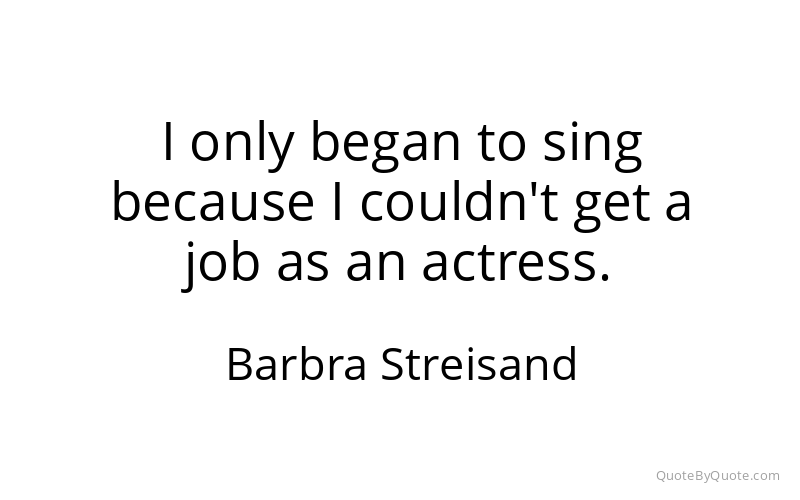 Preview image for this quote by Barbra Streisand