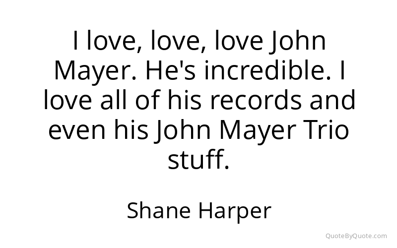 Preview image for this quote by Shane Harper