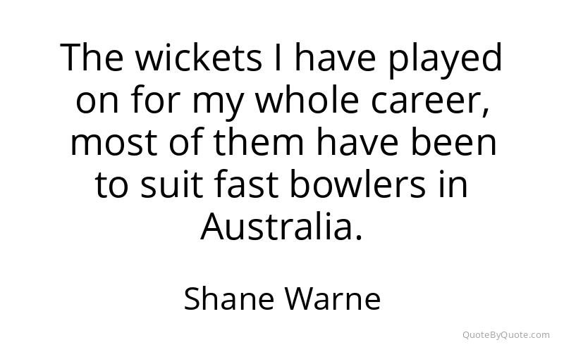 Preview image for this quote by Shane Warne
