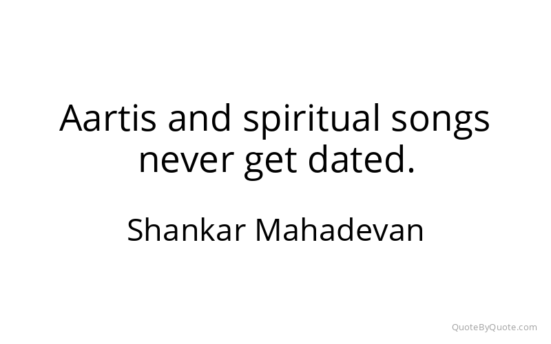 Preview image for this quote by Shankar Mahadevan