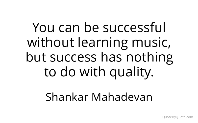 Preview image for this quote by Shankar Mahadevan