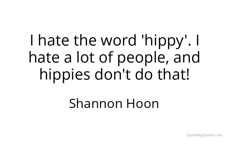 Preview image for this quote by Shannon Hoon