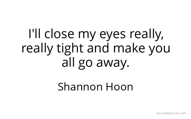 Preview image for this quote by Shannon Hoon
