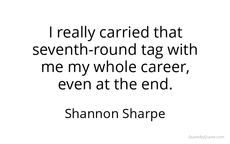 Preview image for this quote by Shannon Sharpe