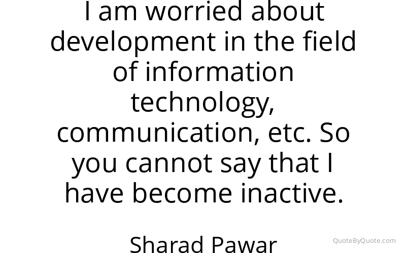 Preview image for this quote by Sharad Pawar