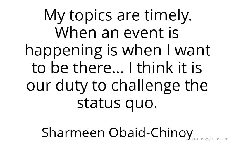 Preview image for this quote by Sharmeen Obaid-Chinoy