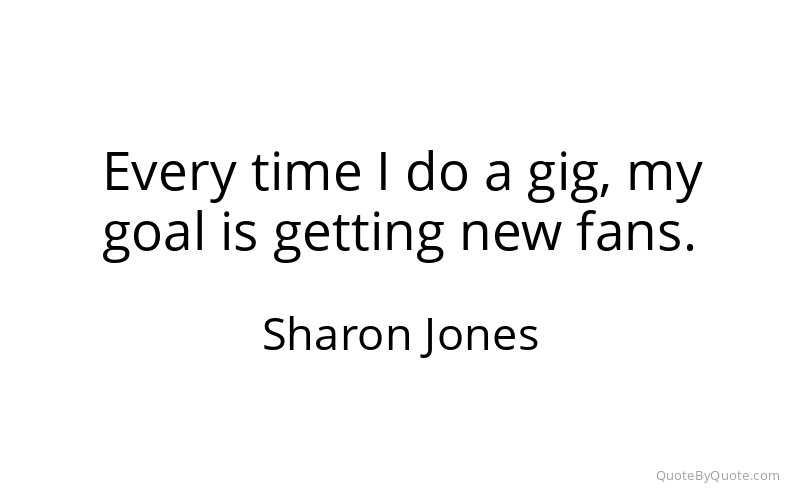 Preview image for this quote by Sharon Jones