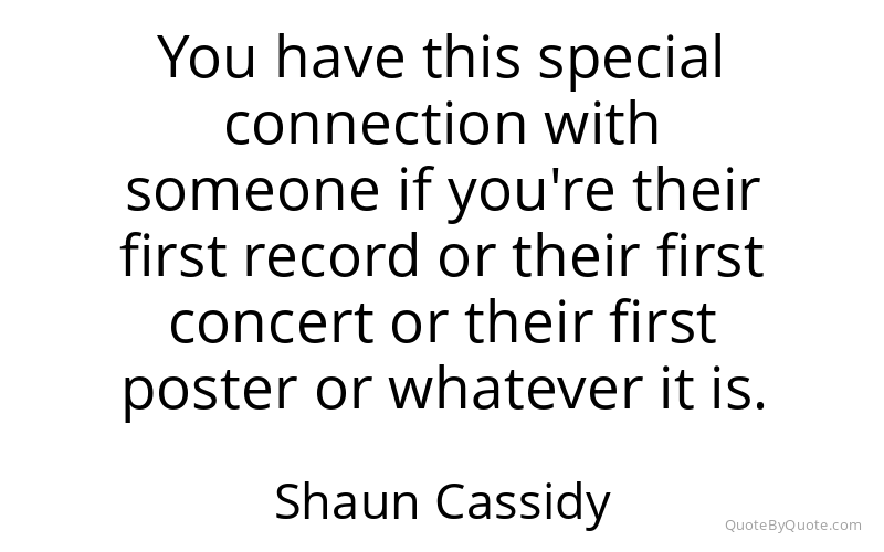 Preview image for this quote by Shaun Cassidy