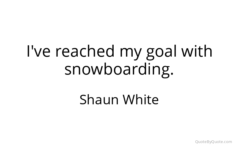 Preview image for this quote by Shaun White