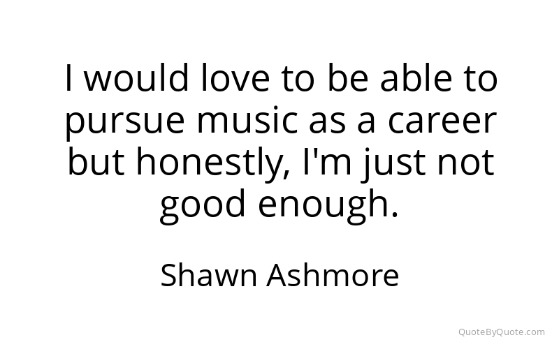 Preview image for this quote by Shawn Ashmore