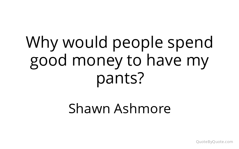 Preview image for this quote by Shawn Ashmore