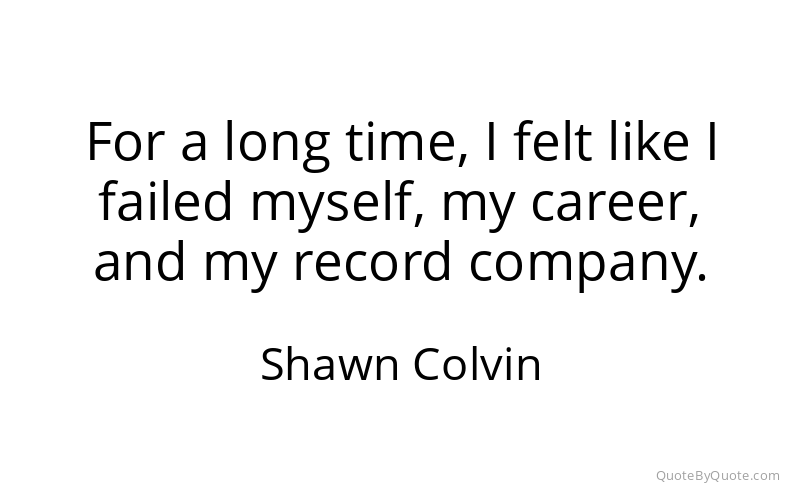 Preview image for this quote by Shawn Colvin