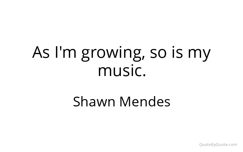 Preview image for this quote by Shawn Mendes