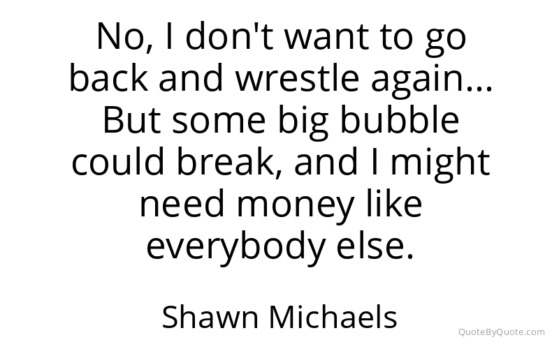 Preview image for this quote by Shawn Michaels