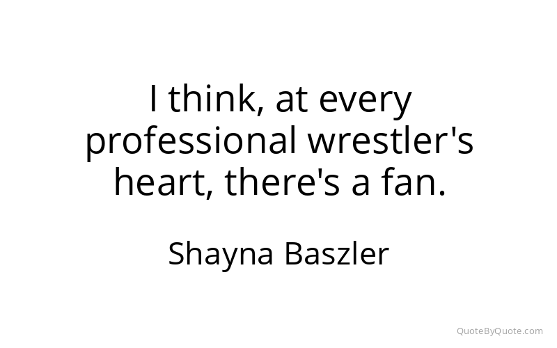 Preview image for this quote by Shayna Baszler