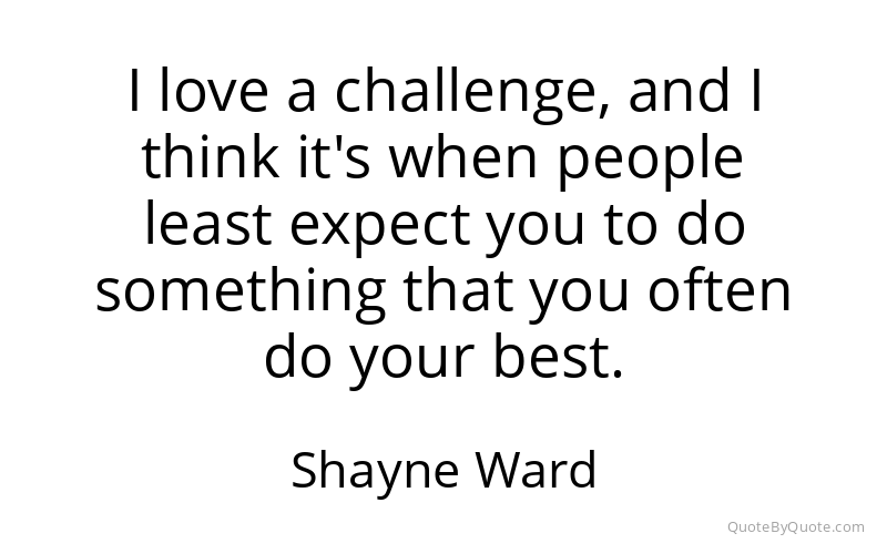Preview image for this quote by Shayne Ward