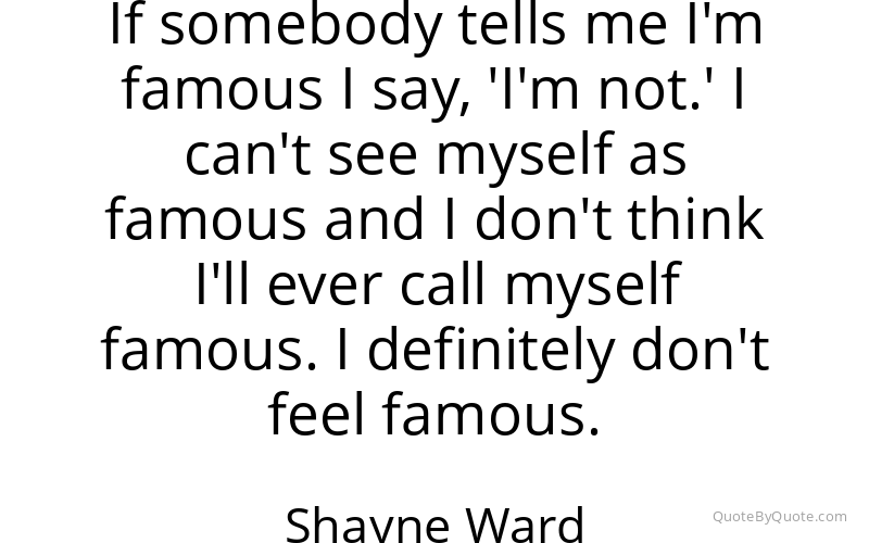 Preview image for this quote by Shayne Ward